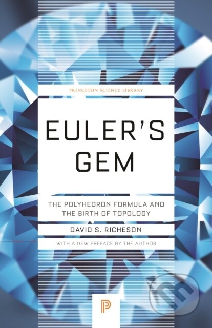 Kniha: Euler's Gem (David S. Richeson). Princeton University Press, 2019 Kniha: Euler's Gem (David S. Richeson). Princeton University Press, 2019