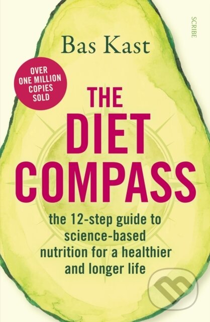 Kniha: The Diet Compass (Bas Kast). Scribe Publications, 2020 Kniha: The Diet Compass (Bas Kast). Scribe Publications, 2020