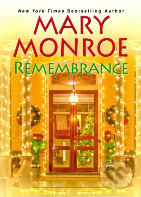 Kniha: Remembrance (Mary Monroe). Kensington Publishing Corporation, 2020 Kniha: Remembrance (Mary Monroe). Kensington Publishing Corporation, 2020