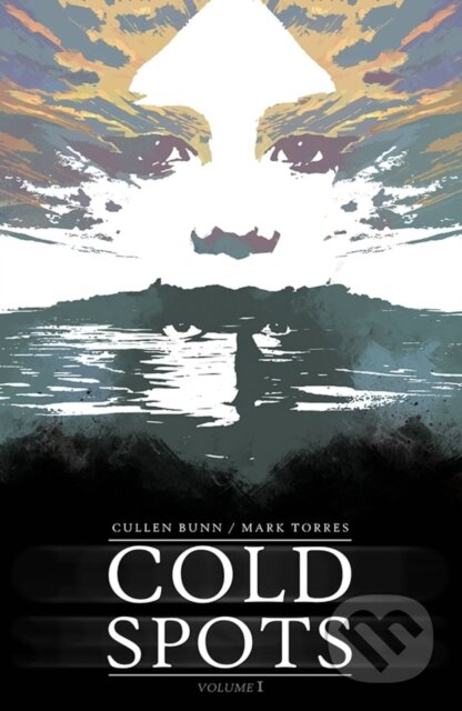 Kniha: Cold Spots (Cullen Bunn). Image Comics, 2019 Kniha: Cold Spots (Cullen Bunn). Image Comics, 2019