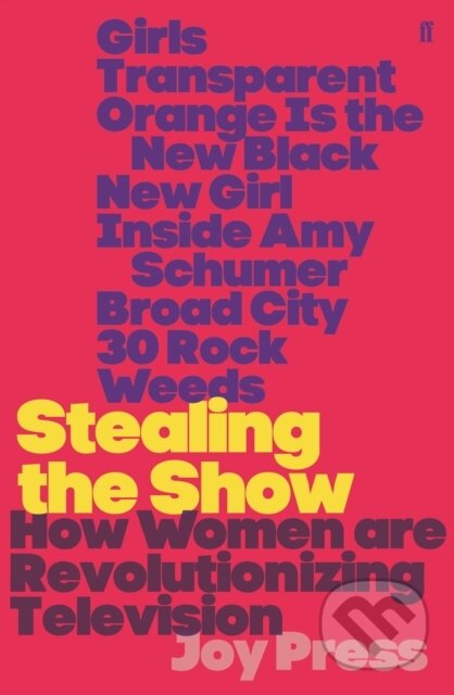 Kniha: Stealing the Show (Joy Press). Faber and Faber, 2018 Kniha: Stealing the Show (Joy Press). Faber and Faber, 2018