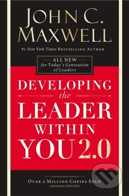 Kniha: Developing the Leader Within You 2.0 (John C. Maxwell). HarperCollins, 2019 Kniha: Developing the Leader Within You 2.0 (John C. Maxwell). HarperCollins, 2019