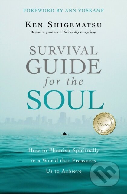 Kniha: Survival Guide for the Soul (Ken Shigematsu). Zondervan, 2018 Kniha: Survival Guide for the Soul (Ken Shigematsu). Zondervan, 2018