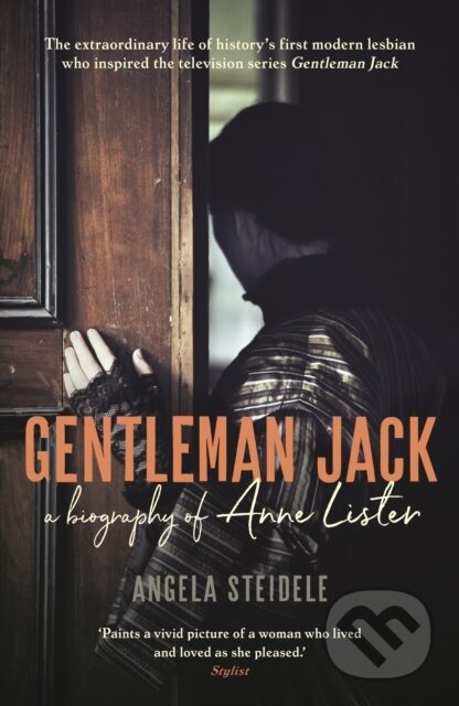 Kniha: Gentleman Jack (Angela Steidele). Serpents Tail, 2019 Kniha: Gentleman Jack (Angela Steidele). Serpents Tail, 2019