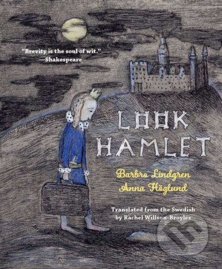 Kniha: Look Hamlet (Barbro Lindgren). , 2019 Kniha: Look Hamlet (Barbro Lindgren). , 2019
