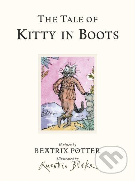 Kniha: The Tale of Kitty In Boots (Beatrix Potter). Warne, 2018 Kniha: The Tale of Kitty In Boots (Beatrix Potter). Warne, 2018