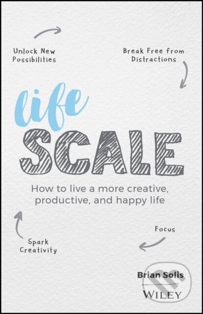 Kniha: Lifescale (Brian Solis). John Wiley & Sons, 2019 Kniha: Lifescale (Brian Solis). John Wiley & Sons, 2019