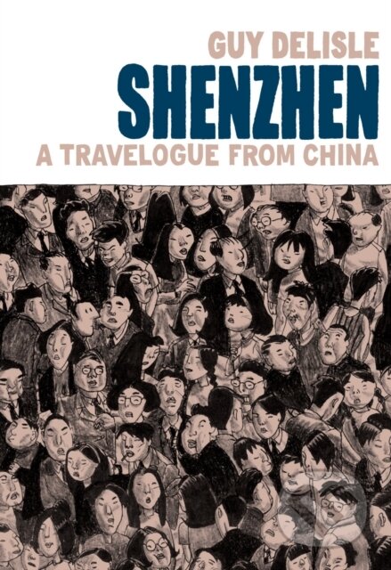 Kniha: Shenzhen (Guy Delisle). Jonathan Cape, 2019 Kniha: Shenzhen (Guy Delisle). Jonathan Cape, 2019