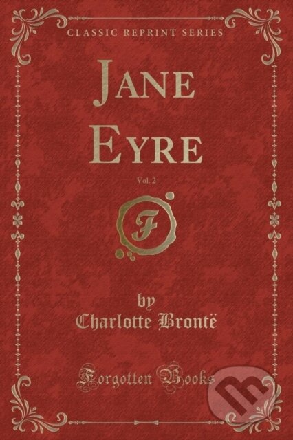 Kniha: Jane Eyre (Charlotte Bronte). Forgotten Books, 2018 Kniha: Jane Eyre (Charlotte Bronte). Forgotten Books, 2018