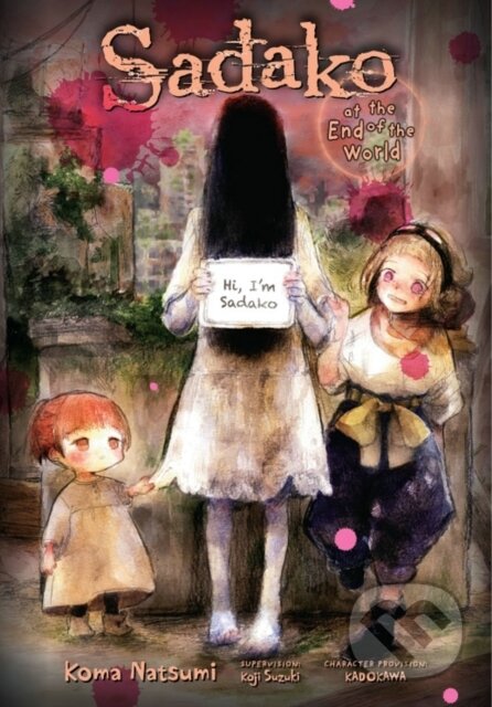 Kniha: Sadako at the End of the World (Caleb Cook, Lys Blakeslee a Koma Koma). Yen Press, 2020 Kniha: Sadako at the End of the World (Caleb Cook, Lys Blakeslee a Koma Koma). Yen Press, 2020