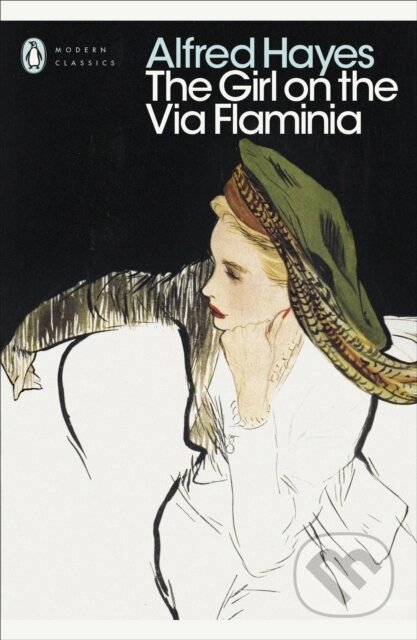Kniha: The Girl on the Via Flaminia (Alfred Hayes). Penguin Classics, 2018 Kniha: The Girl on the Via Flaminia (Alfred Hayes). Penguin Classics, 2018
