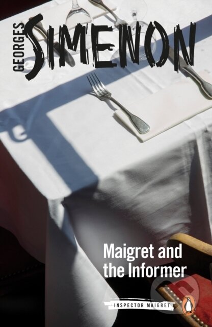 Kniha: Maigret and the Informer (Georges Simenon). Penguin Classics, 2019 Kniha: Maigret and the Informer (Georges Simenon). Penguin Classics, 2019