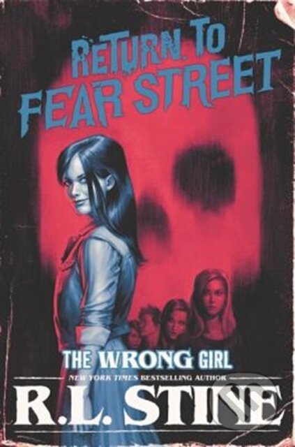 Kniha: The Wrong Girl (R.L. Stine). HarperCollins, 2018 Kniha: The Wrong Girl (R.L. Stine). HarperCollins, 2018