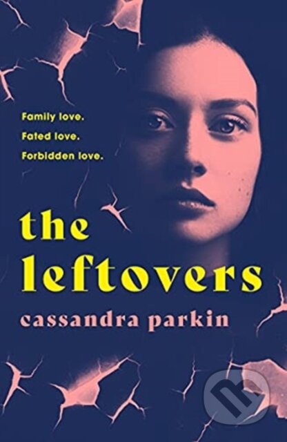 Kniha: The Leftovers (Cassandra Parkin). Legend Press Ltd, 2021 Kniha: The Leftovers (Cassandra Parkin). Legend Press Ltd, 2021