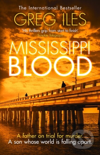Kniha: Mississippi Blood (Greg Iles). HarperCollins, 2018 Kniha: Mississippi Blood (Greg Iles). HarperCollins, 2018