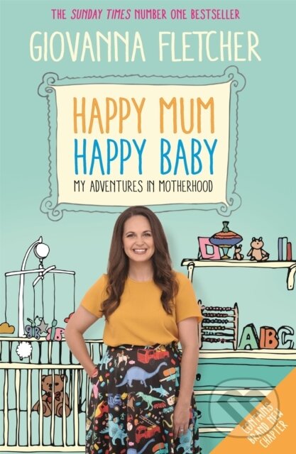 Kniha: Happy Mum, Happy Baby (Giovanna Fletcher). Yellow Kite, 2018 Kniha: Happy Mum, Happy Baby (Giovanna Fletcher). Yellow Kite, 2018