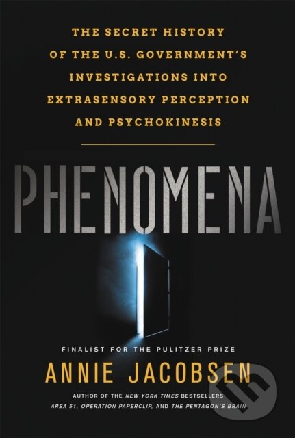Kniha: Phenomena (Annie Jacobsen). Little, Brown, 2018 Kniha: Phenomena (Annie Jacobsen). Little, Brown, 2018