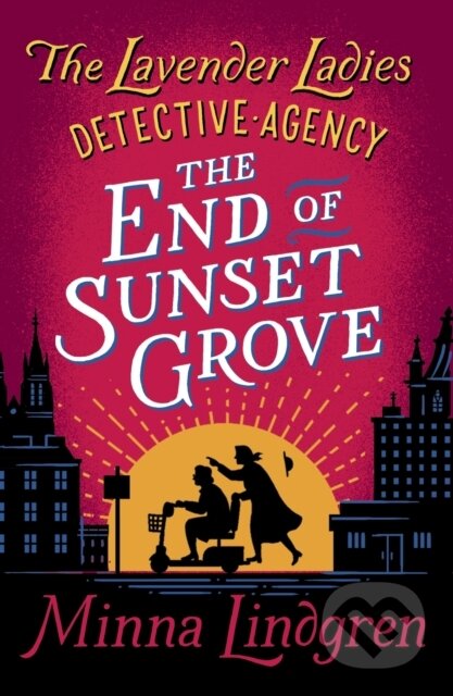 Kniha: The End of Sunset Grove (Minna Lindgren). Pan Books, 2018 Kniha: The End of Sunset Grove (Minna Lindgren). Pan Books, 2018