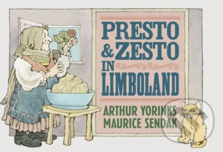 Kniha: Presto and Zesto in Limboland (Yorinks Arthur). Bodley Head, 2018 Kniha: Presto and Zesto in Limboland (Yorinks Arthur). Bodley Head, 2018