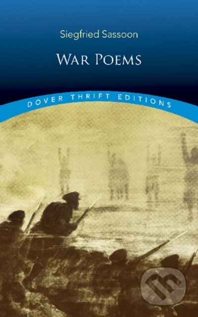 Kniha: War Poems (Siegfried Sassoon). Dover Publications, 2018 Kniha: War Poems (Siegfried Sassoon). Dover Publications, 2018