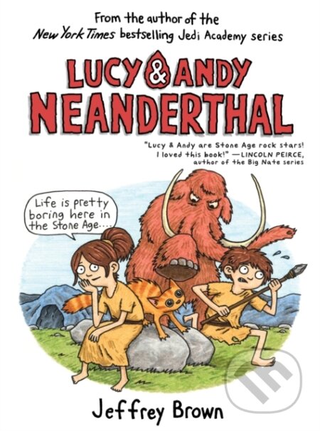 Kniha: Lucy & Andy Neanderthal (Jeffrey Brown). , 2018 Kniha: Lucy & Andy Neanderthal (Jeffrey Brown). , 2018