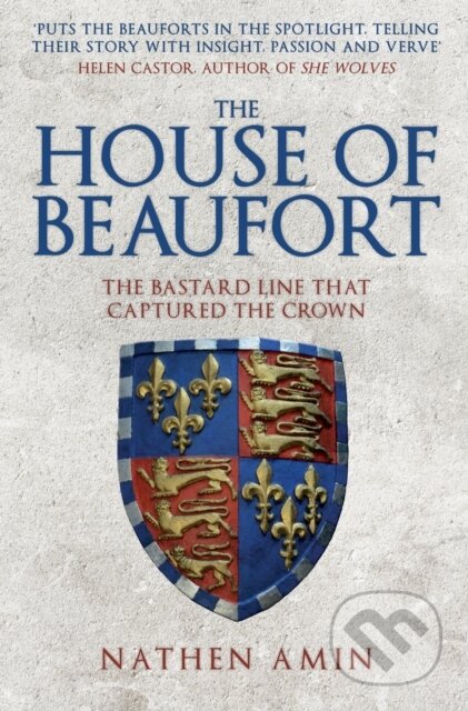 Kniha: The House of Beaufort (Nathen Amin). Amberley Publishing, 2018 Kniha: The House of Beaufort (Nathen Amin). Amberley Publishing, 2018