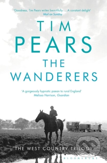 Kniha: The Wanderers (Tim Pears). Bloomsbury, 2018 Kniha: The Wanderers (Tim Pears). Bloomsbury, 2018