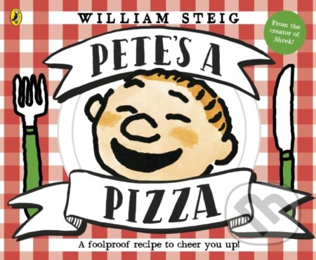 Kniha: Pete's a Pizza (William Steig). Puffin Books, 2018 Kniha: Pete's a Pizza (William Steig). Puffin Books, 2018