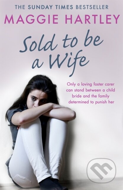 Kniha: Sold To Be A Wife (Maggie Hartley). Trapeze, 2018 Kniha: Sold To Be A Wife (Maggie Hartley). Trapeze, 2018