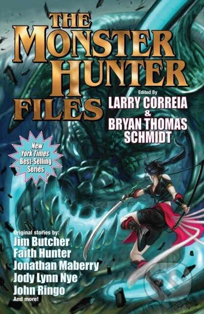 Kniha: The Monster Hunter Files (Bryan Thomas Schmidt a Larry Correia). , 2018 Kniha: The Monster Hunter Files (Bryan Thomas Schmidt a Larry Correia). , 2018