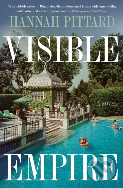 Kniha: Visible Empire (Hannah Pittard). Ecco, 2019 Kniha: Visible Empire (Hannah Pittard). Ecco, 2019
