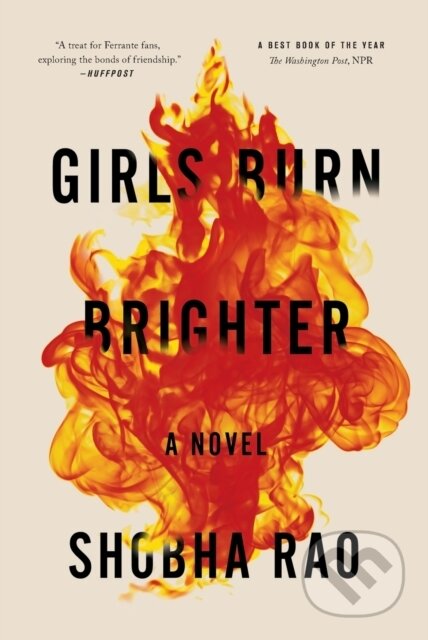 Kniha: Girls Burn Brighter (Shobha Rao). Flatiron Books, 2019 Kniha: Girls Burn Brighter (Shobha Rao). Flatiron Books, 2019