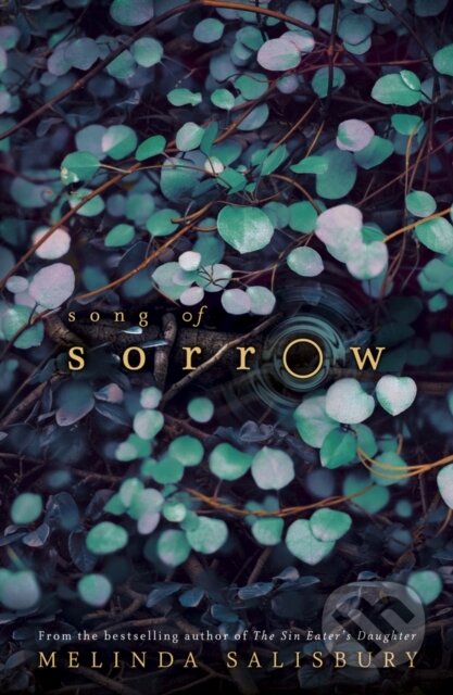 Kniha: Song of Sorrow (Melinda Salisbury). Scholastic, 2019 Kniha: Song of Sorrow (Melinda Salisbury). Scholastic, 2019