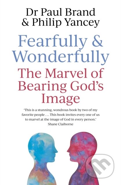 Kniha: Fearfully and Wonderfully (Dr Paul Brand a Philip Yancey). Hodder Faith, 2020 Kniha: Fearfully and Wonderfully (Dr Paul Brand a Philip Yancey). Hodder Faith, 2020
