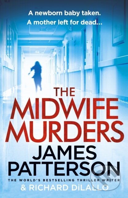 Kniha: The Midwife Murders (James Patterson). Arrow Books, 2020 Kniha: The Midwife Murders (James Patterson). Arrow Books, 2020