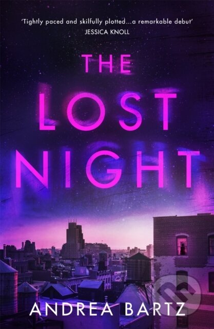 Kniha: The Lost Night (Andrea Bartz). Orion, 2020 Kniha: The Lost Night (Andrea Bartz). Orion, 2020