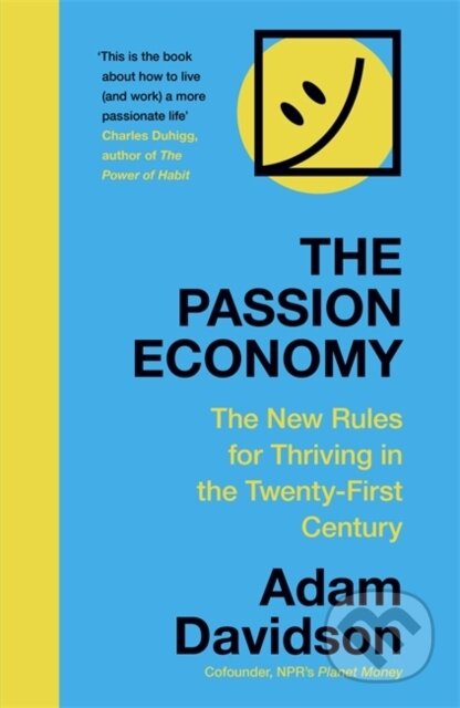 Kniha: The Passion Economy (Adam Davidson). John Murray, 2020 Kniha: The Passion Economy (Adam Davidson). John Murray, 2020