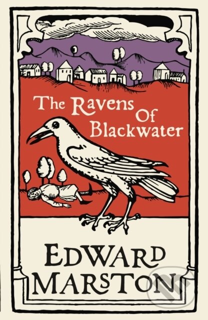 Kniha: The Ravens of Blackwater (Edward Marston). Allison & Busby, 2020 Kniha: The Ravens of Blackwater (Edward Marston). Allison & Busby, 2020