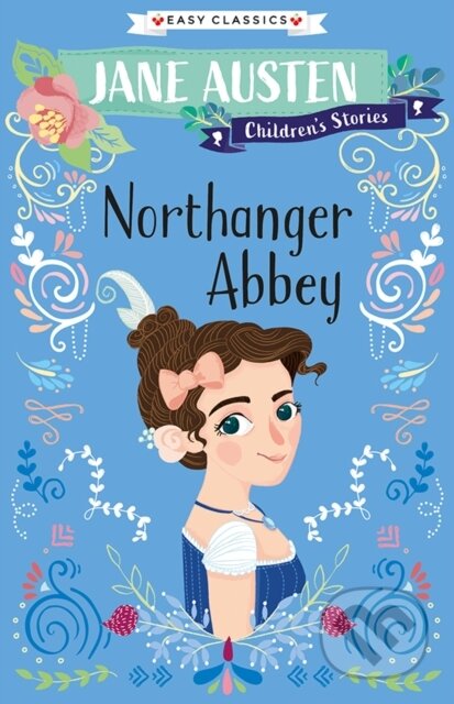 Kniha: Northanger Abbey (Easy Classics) (J Austen). Sweet Cherry, 2020 Kniha: Northanger Abbey (Easy Classics) (J Austen). Sweet Cherry, 2020