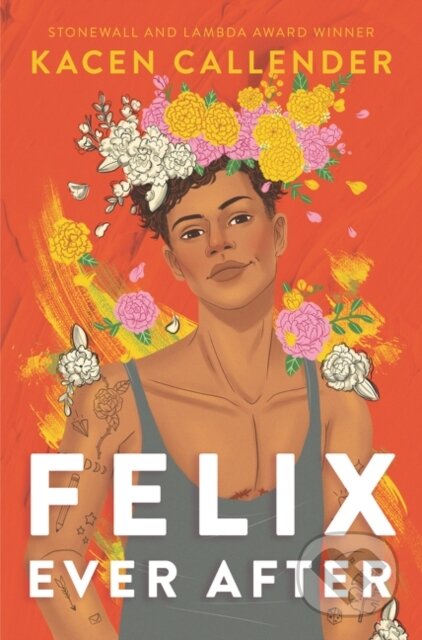 Kniha: Felix Ever After (Kacen Callender). HarperCollins, 2020 Kniha: Felix Ever After (Kacen Callender). HarperCollins, 2020