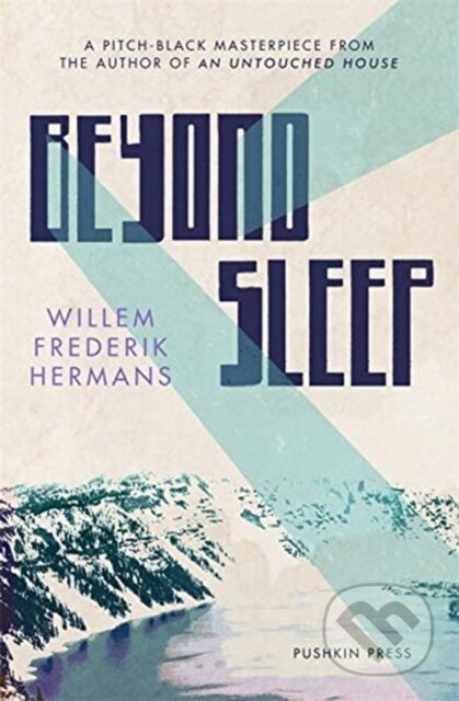 Kniha: Beyond Sleep (Willem Frederik Hermans). Pushkin Press, 2020 Kniha: Beyond Sleep (Willem Frederik Hermans). Pushkin Press, 2020