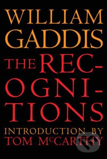 Kniha: The Recognitions (Tom; William H. McCarthy; Gass a William Gaddis). , 2020 Kniha: The Recognitions (Tom; William H. McCarthy; Gass a William Gaddis). , 2020