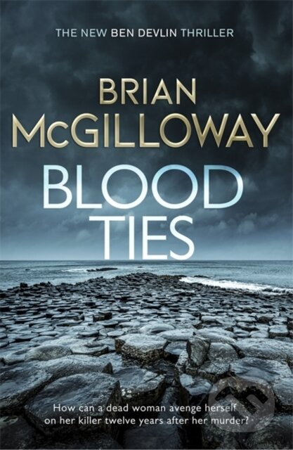 Kniha: Blood Ties (Brian Mcgilloway). Constable, 2021 Kniha: Blood Ties (Brian Mcgilloway). Constable, 2021