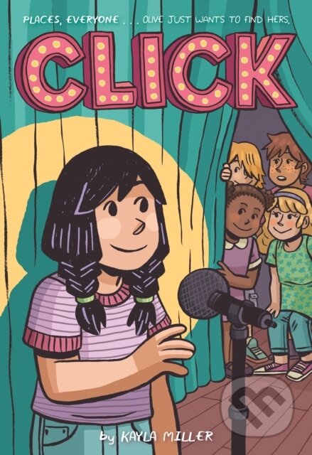 Kniha: Click (Kayla Miller). Clarion Books, 2018 Kniha: Click (Kayla Miller). Clarion Books, 2018