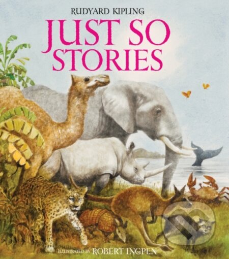 Kniha: Just So Stories (Rudyard Kipling). , 2018 Kniha: Just So Stories (Rudyard Kipling). , 2018
