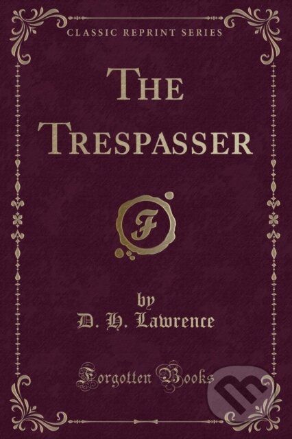 Kniha: Trespasser (D. H. Lawrence). Forgotten Books, 2018 Kniha: Trespasser (D. H. Lawrence). Forgotten Books, 2018