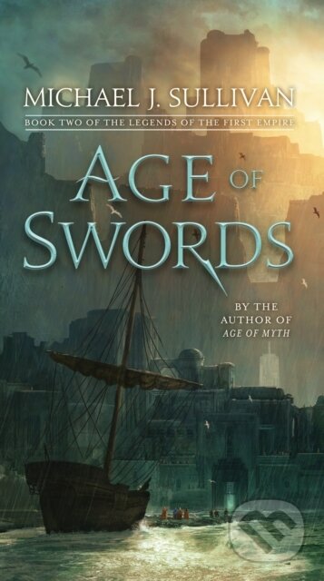 Kniha: Age of Swords (Michael J. Sullivan). Del Rey, 2018 Kniha: Age of Swords (Michael J. Sullivan). Del Rey, 2018