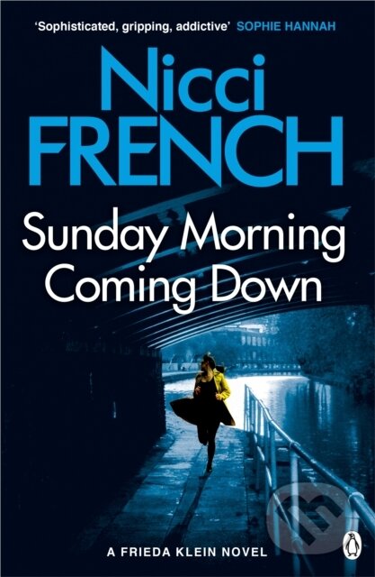 Kniha: Sunday Morning Coming Down (Nicci French). Penguin Books, 2018 Kniha: Sunday Morning Coming Down (Nicci French). Penguin Books, 2018