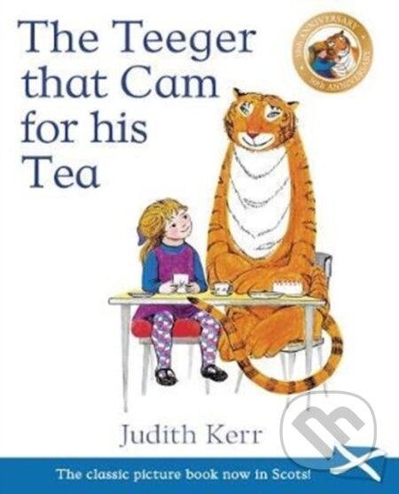 Kniha: The Teeger That Cam For His Tea (Judith Kerr). Floris Books, 2018 Kniha: The Teeger That Cam For His Tea (Judith Kerr). Floris Books, 2018