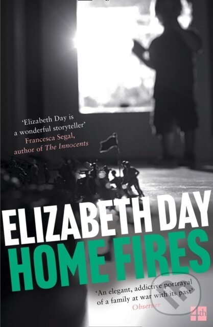 Kniha: Home Fires (Elizabeth Day). Fourth Estate, 2018 Kniha: Home Fires (Elizabeth Day). Fourth Estate, 2018